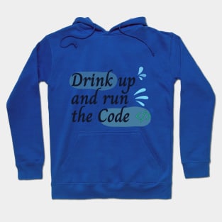 Drink water while programming Hoodie